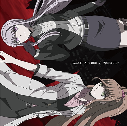 TRUSTRICK/Recall THE END(Type-B)「ダンガンロンパ3 -The End of 希望ケ峰学園-未来編」 EDテーマ Type-B
