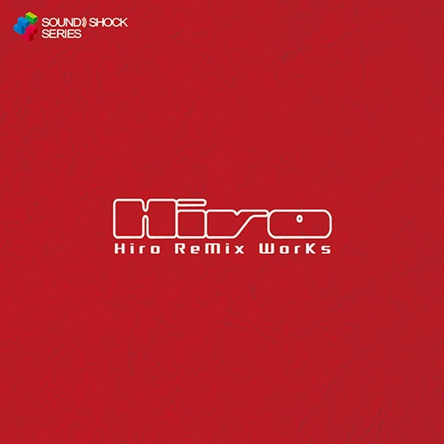Hiro ReMix WorKs【専売商品】※2025年11月中旬出荷分