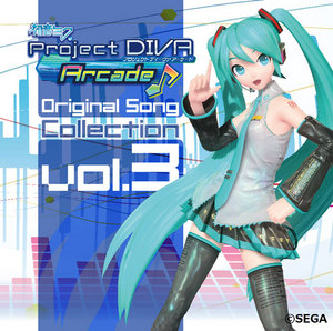 初音ミク Project DIVA Arcade Original Song CollectionVOL.3