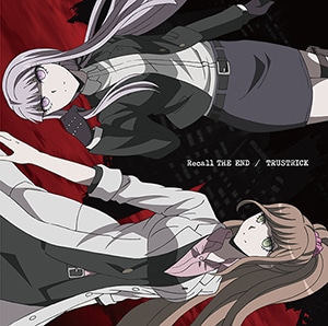 TRUSTRICK/Recall THE END(Type-B)「ダンガンロンパ3 -The End of 希望ケ峰学園-未来編」 EDテーマ