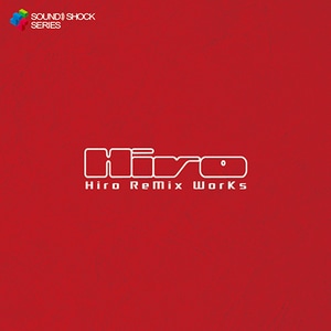 Hiro ReMix WorKs【専売商品】※2025年11月中旬出荷分
