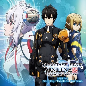 TVアニメ『ファンタシースターオンライン2 エピソード・オラクル』主題歌Vol.1Destiny/Timeless Fortune（限定特典付き）